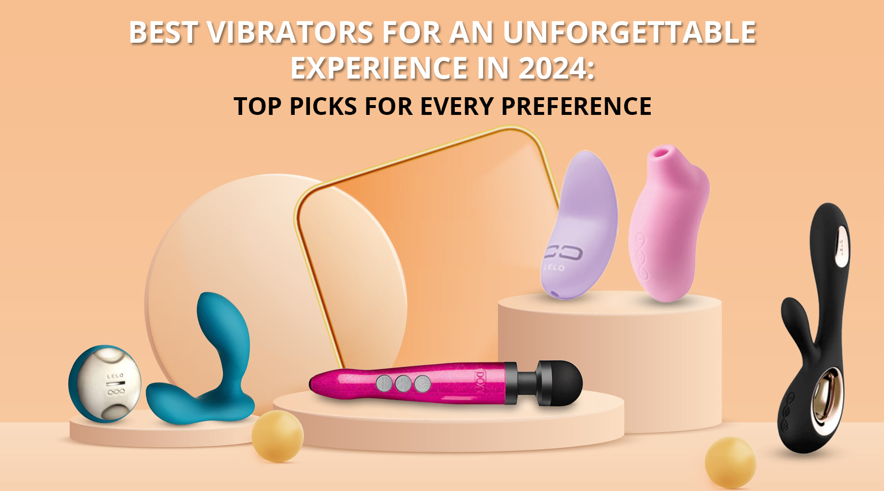 Best Vibrators for an Unforgettable Experience in 2024: Top Picks for Best Vibrators for an Unforgettable Experience in 2024: Top Picks for