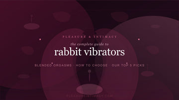 The Complete Guide to Rabbit Vibrators — and Our Top 5 Picks