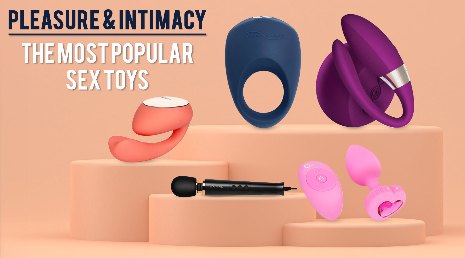 Pleasure & Intimacy: The Most Popular Sex Toys